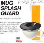 Coffee Mug Cup Splash Splatter Guard Screen compatible with Keurig and other single serve brewing machines by 1058 DESIGNS (Black)